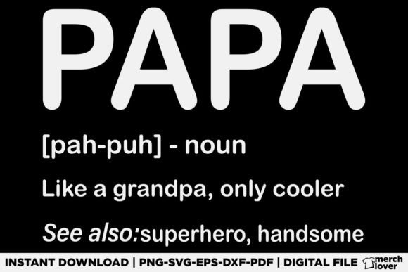 A Graphic Review of the PAPA Like a Grandpa Only Cooler T-Shirt Design