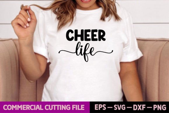 Cheer Life Graphics for Timeless T-Shirt Designs & Brand Content