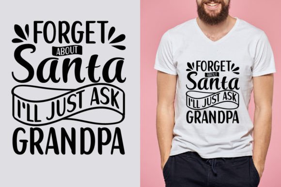 Forget About Santa: A Graphic Asset for T-Shirt Designs & Holiday Merchandise