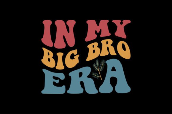In My Big Bro Era Graphics: A Retro T-Shirt Design Review