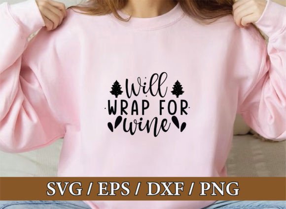 Will Wrap for Wine: A Festive Graphic for T-Shirts & Beyond