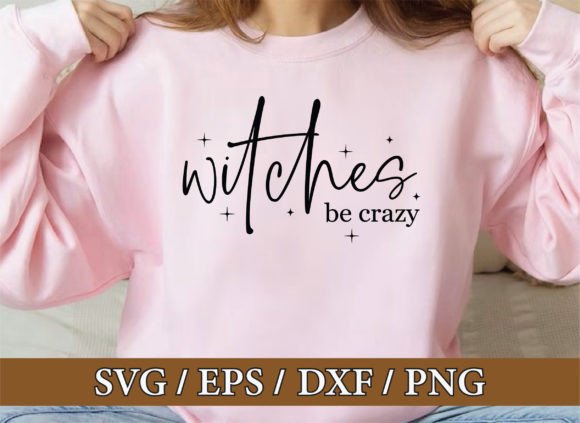 Witches Be Crazy SVG: A Bold Graphic for Blog Design